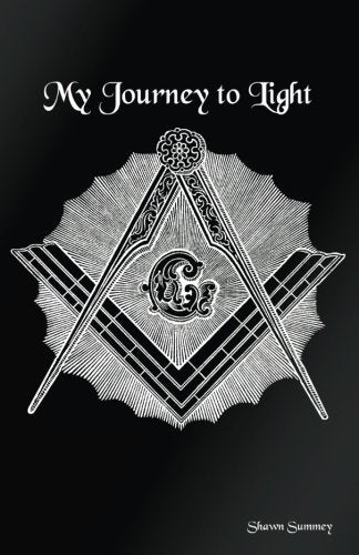 My Journey to Light: Masonic Service Record (My Masonic Journey)